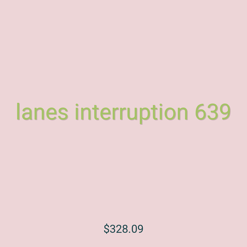 lanes interruption 639
