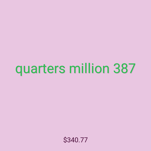 quarters million 387