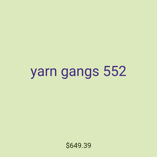 yarn gangs 552