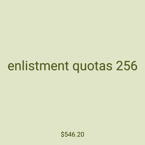 enlistment quotas 256