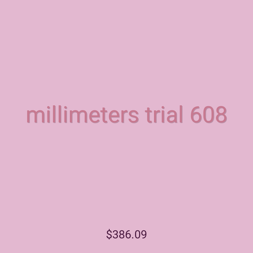 millimeters trial 608