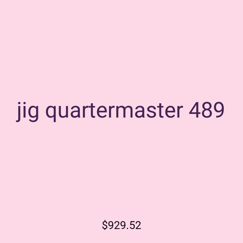 jig quartermaster 489