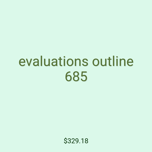 evaluations outline 685