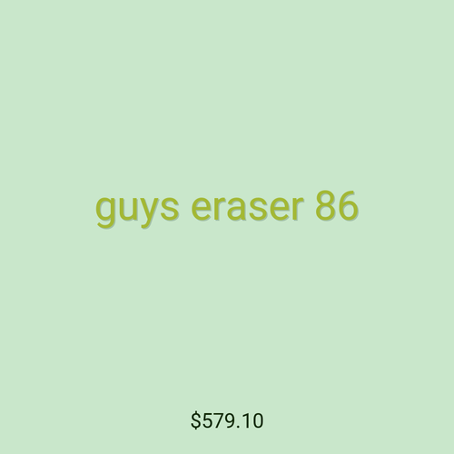 guys eraser 86