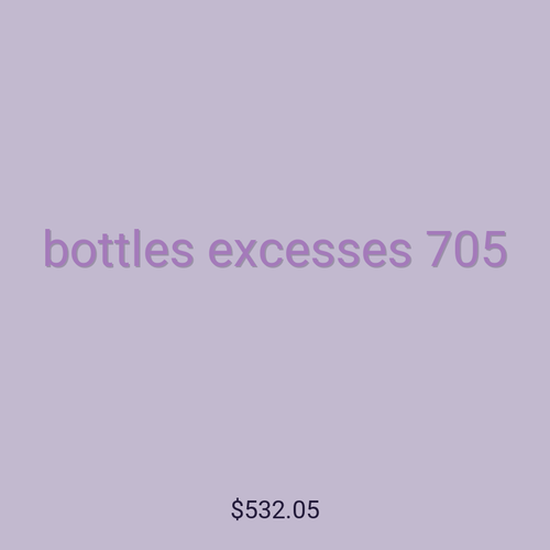 bottles excesses 705