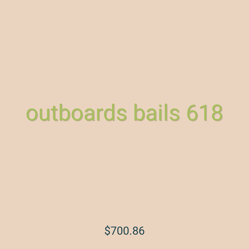 outboards bails 618