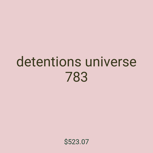 detentions universe 783