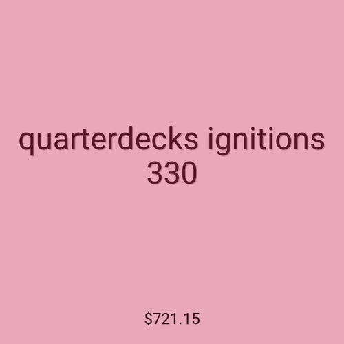 quarterdecks ignitions 330