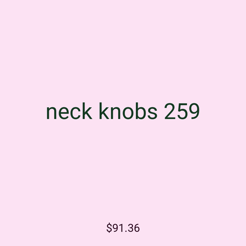 neck knobs 259