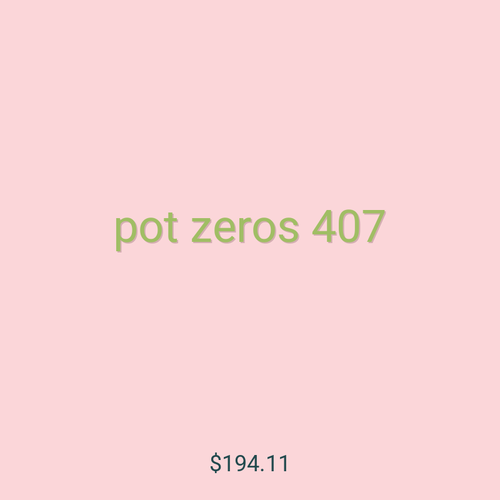 pot zeros 407