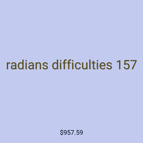 radians difficulties 157