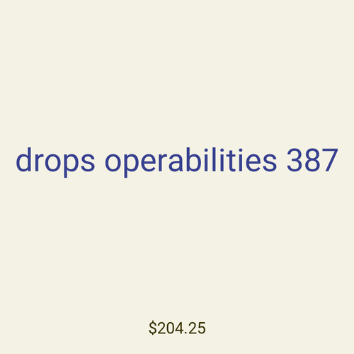 drops operabilities 387