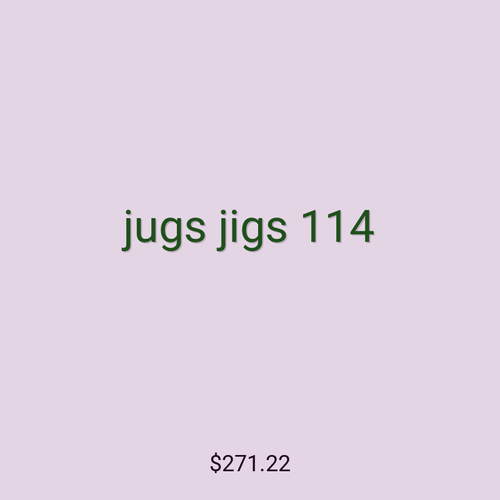 jugs jigs 114
