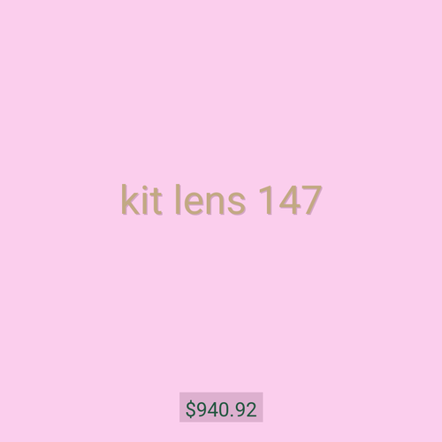 kit lens 147