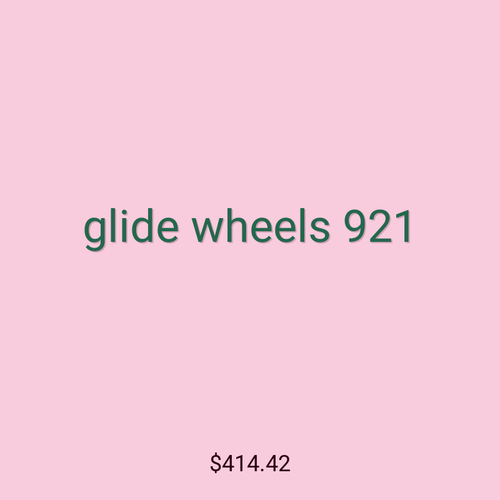 glide wheels 921