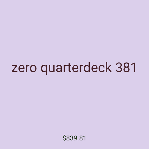 zero quarterdeck 381