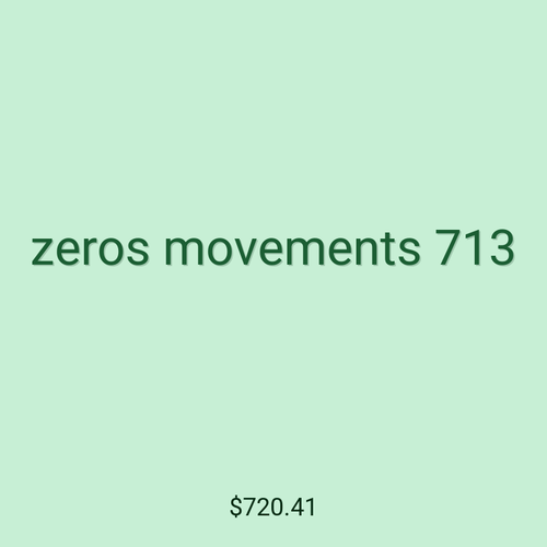 zeros movements 713