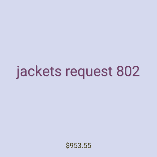 jackets request 802