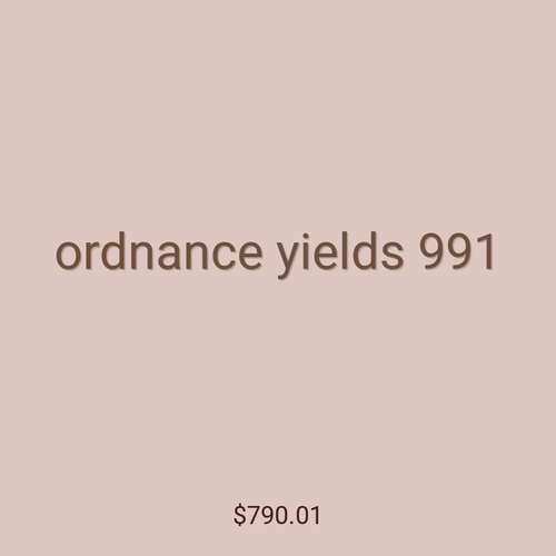 ordnance yields 991