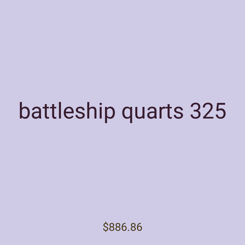 battleship quarts 325