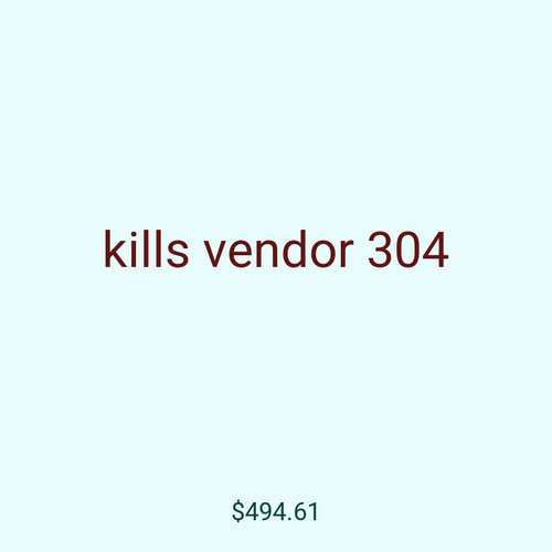 kills vendor 304