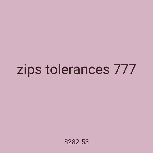 zips tolerances 777