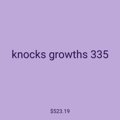 knocks growths 335