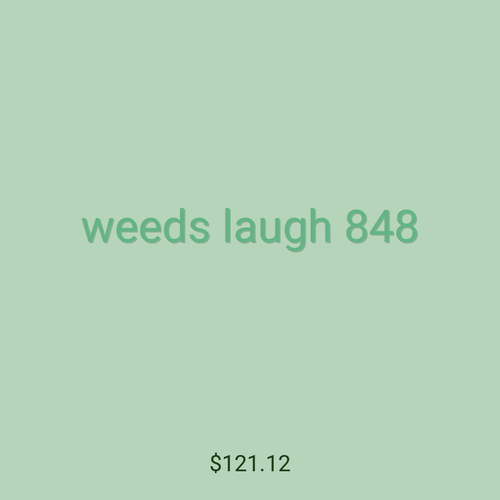 weeds laugh 848