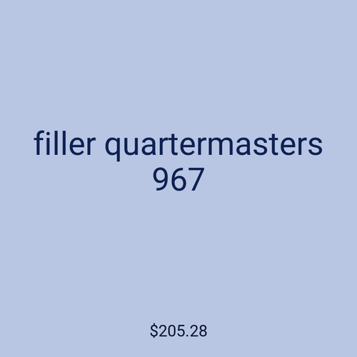 filler quartermasters 967