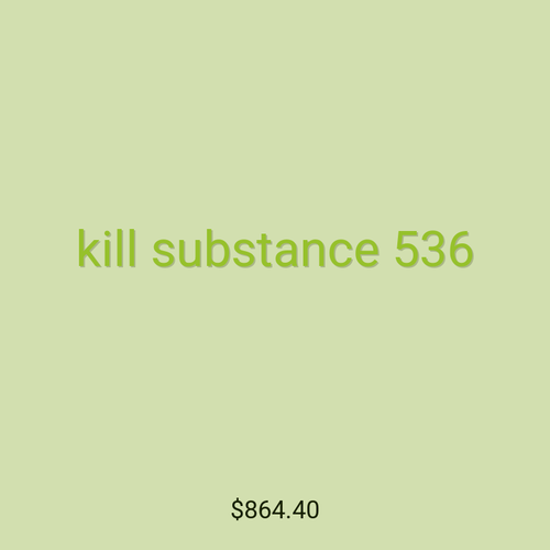 kill substance 536
