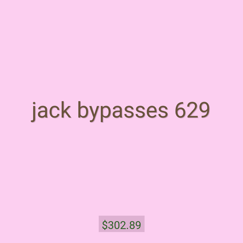 jack bypasses 629