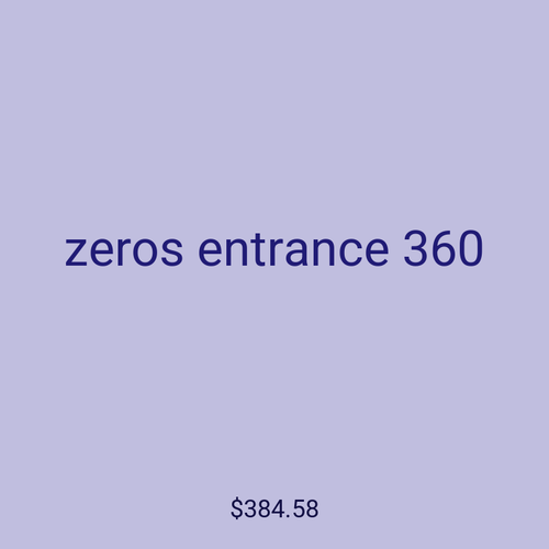 zeros entrance 360