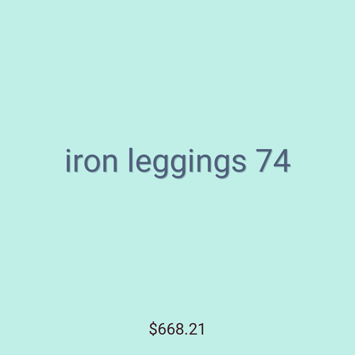 iron leggings 74