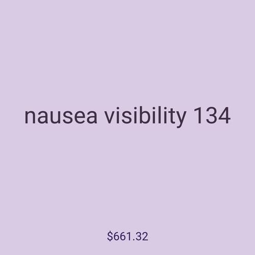 nausea visibility 134
