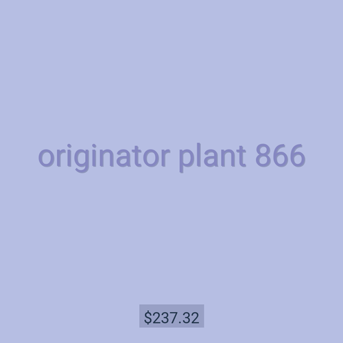 originator plant 866