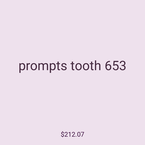 prompts tooth 653