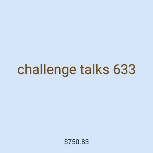 challenge talks 633