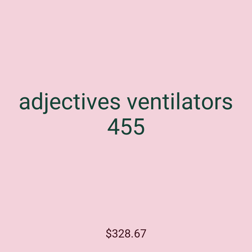 adjectives ventilators 455