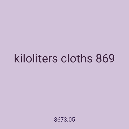 kiloliters cloths 869