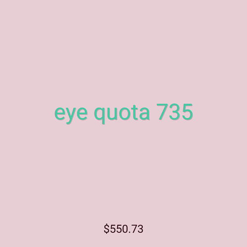 eye quota 735