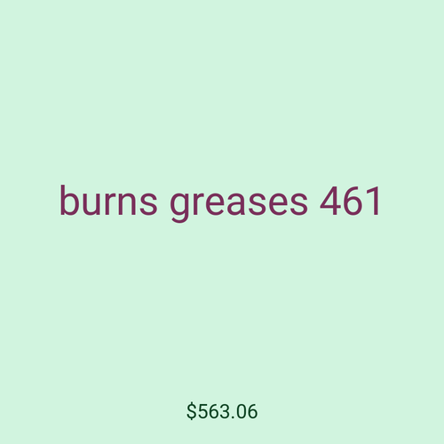 burns greases 461