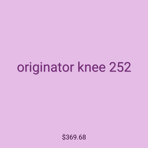 originator knee 252