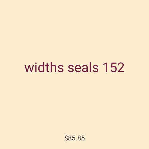 widths seals 152
