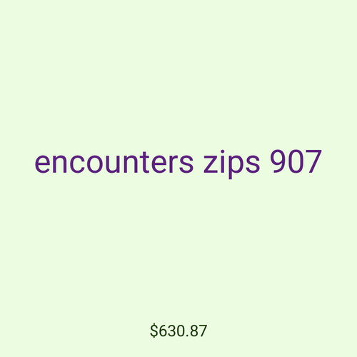encounters zips 907