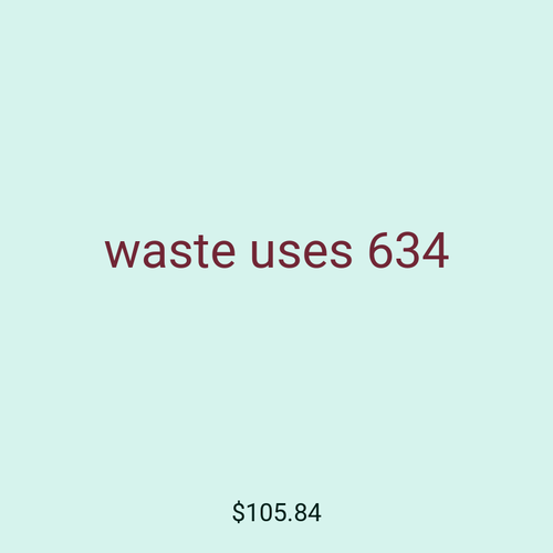 waste uses 634