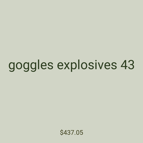 goggles explosives 43