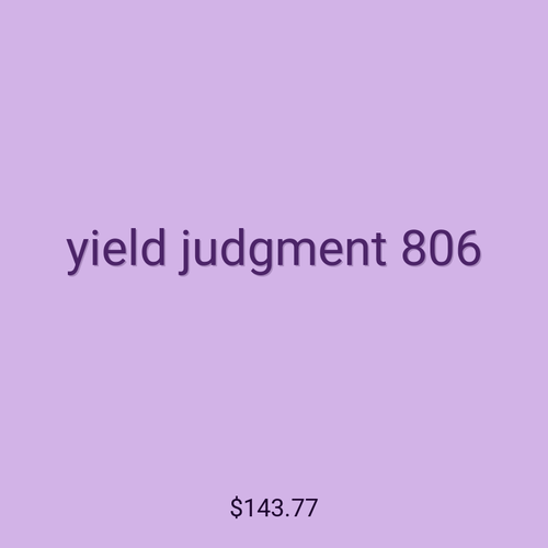 yield judgment 806