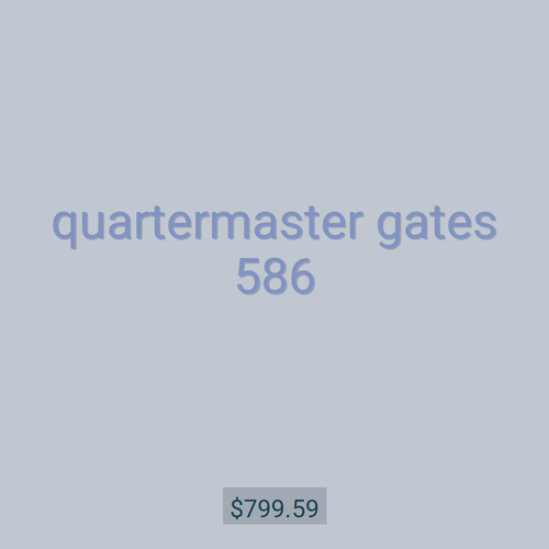 quartermaster gates 586