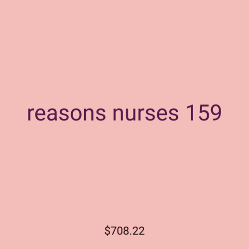 reasons nurses 159
