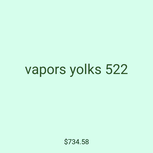 vapors yolks 522